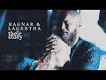 Ragnar & Lagertha | Their [love] Story