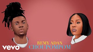 Rémy Adan - Choupompom (Official Lyric Video)