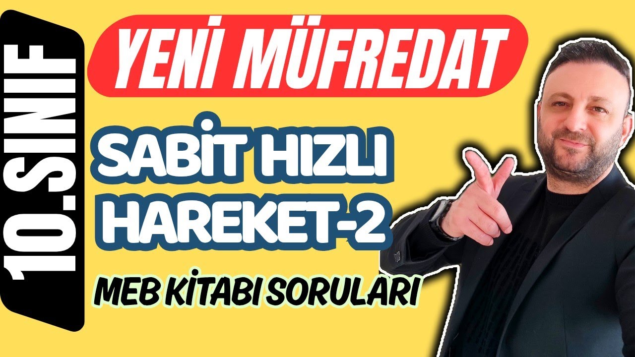 10.SINIF FİZİK | 2.DERS | SABİT HIZLI HAREKET-2 🔴 GRAFİK ÇİZİMİ | MEB KİTABINDAKİ SORULAR | PDF 📂