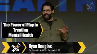 The Power of Play in Treating Mental Health: Ryan Douglas of DeepWell DTx