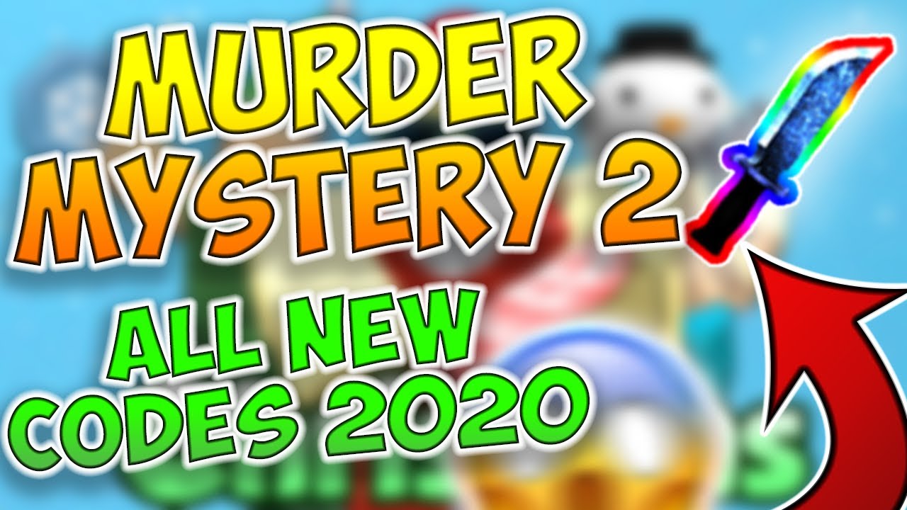 Murder Mystery 2 All Codes 2020 January Youtube