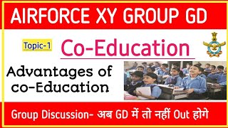 Airforce XY Group Group Discussion | Co-Education System In India | Co- Education Good Or Bad GD |
