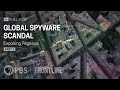 Global Spyware Scandal Exposing Pegasus Part One Full Documentary FRONTLINE Global Spyware Scandal Exposing Pegasus Part One Full Documentary FRONTLINE