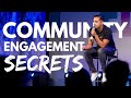 Secrets to building the most engaging community ever