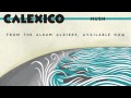 Calexico - "Hush"