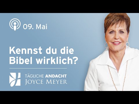 09.05. | Kennst du die Bibel wirklich? – Tägliche Andacht von Joyce Meyer