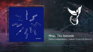 PREMIERE: Mrqz, Tito Azevedo - Descompasso  (Julian Koerndl Remix) [Sanctuary Music]