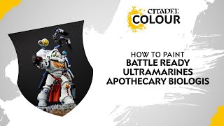 How to Paint: Battle Ready Ultramarines Apothecary Biologis