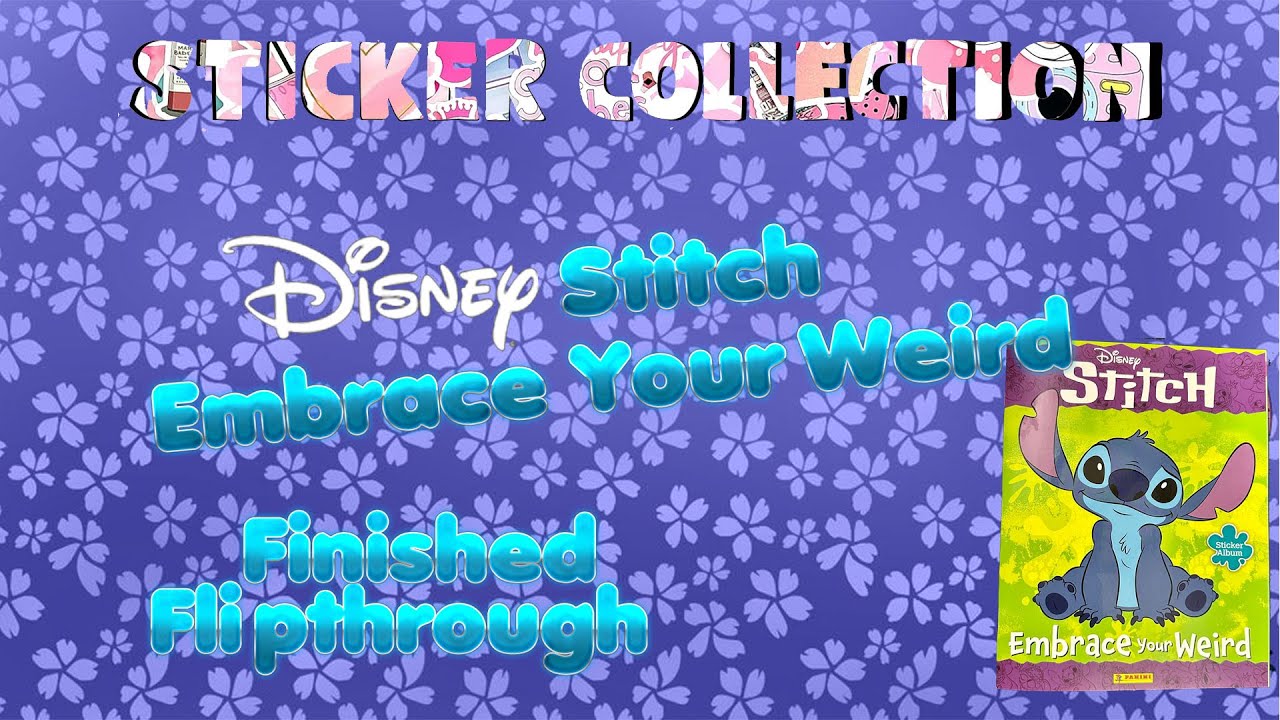 Finished Flipthrough - Stitch Embrace Your Weird Sticker (Album) - Sticker Collection Series