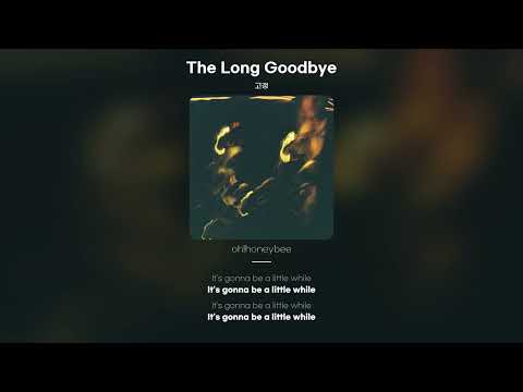 The long goodbye