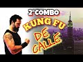 2° Combo: KUNG FU de CALLE ¡¡¡HAZLO CONMIGO!!!