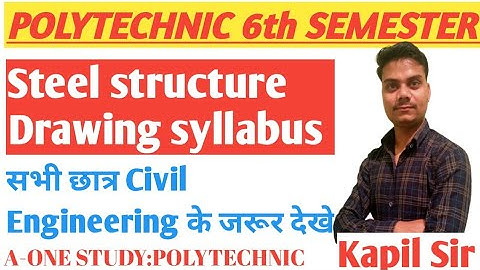 Steel structure drawing syllabus | polytechnic semester syllabus | Kapil sir |