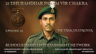 21 Dhurandhar Param Vir Chakra Episode 10 CQMH ABDUL HAMID: The Patton Tank Destroyer