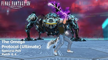 FFXIV | (TOP) The Omega Protocol Ultimate First Clear | SAM PoV | Patch 6.4