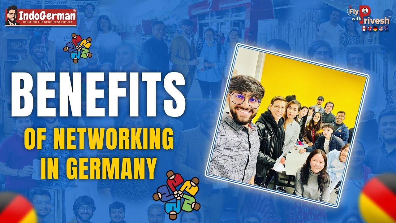 Germany Networking BENEFITS OF NETWORKING IN GERMANY | MORE OPPORTUNITIES FOR STUDENTS IN ...