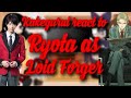 Kakegurui react to Ryota as Loid Forger || TRASP||