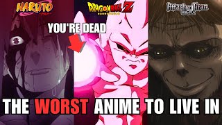 The WORST ANIME Worlds to Live In