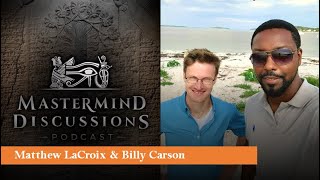 Mastermind Discussions #9 - Myth of Adapa \& the Anunnaki- Billy Carson, Matt LaCroix