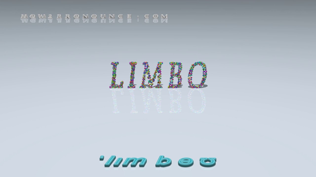 limbo - pronunciation + Examples in sentences and phrases