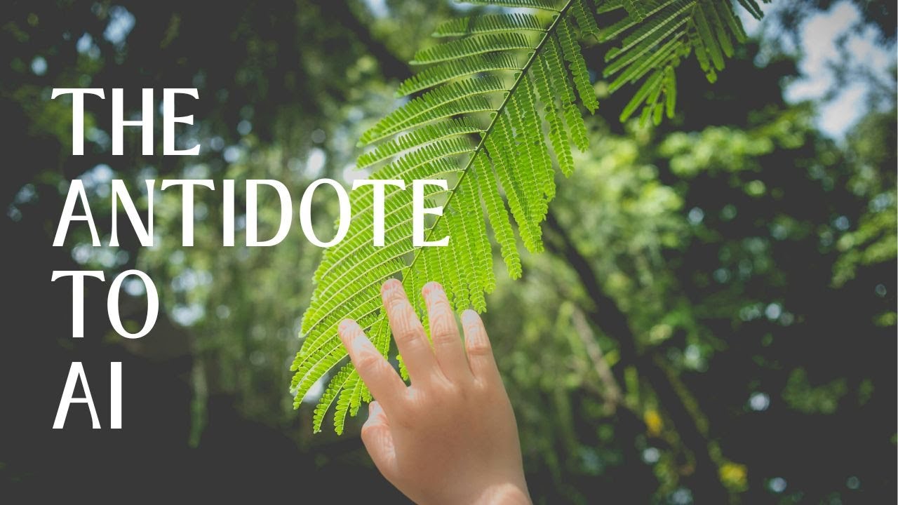 What is the antidote to AI?