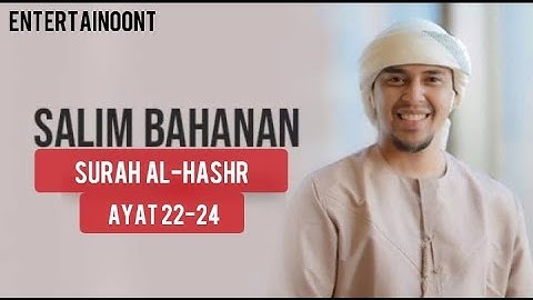 Salim Bahanan | Surah Al-Hashr Ayat 22-24 |سورة الحشر | New Video | Beautiful Voice | #Salimbahanan