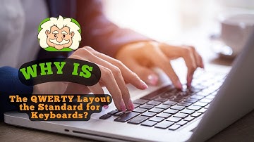 Why is the QWERTY layout the standard for keyboards?