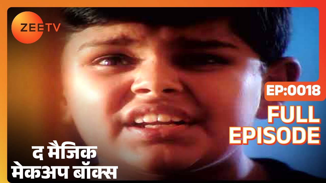 EP 18Волшебная коробка макияжа - Индийское телешоу хинди - Же ТВ