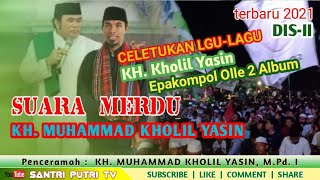 FULL ALBUM SUARA MERDU KH KHOLIL YASIN BANGKALAN