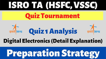ISRO Technical Assistant  | Quiz Tournament | Quiz 1| Digital Electronics |  Detail Explanation