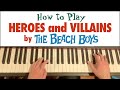 Heroes and Villains – Piano Tutorial (The Beach Boys)