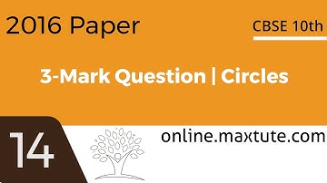 CBSE 10th Maths Board Paper 2016 Solution | 3-Mark Question #14 | Circles