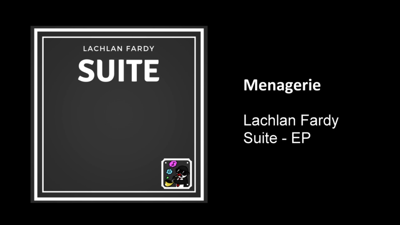 Menagerie - Lachlan Fardy