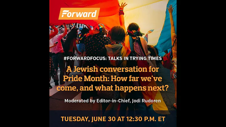 A Jewish conversation for Pride Month: How far we'...