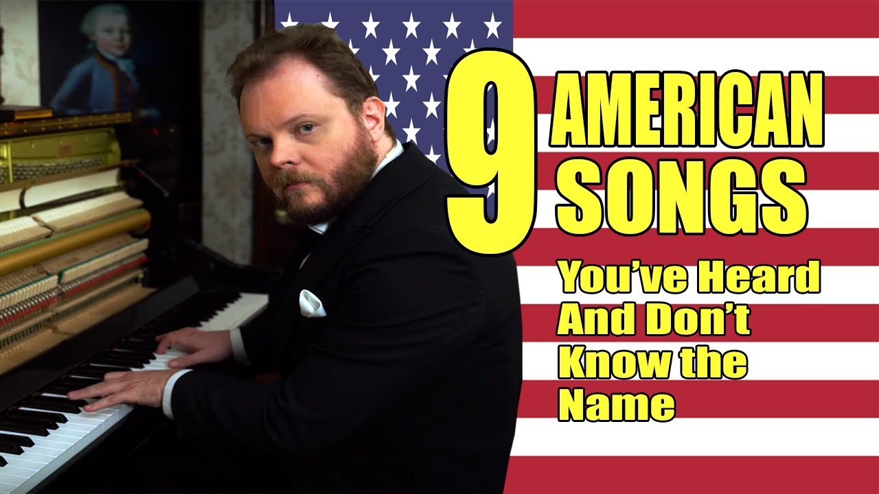 9 American Songs that you’ve heard and Don’t know the Name