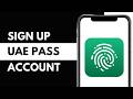 How to Register UAE Pass Account | UAE Pass Step by Step Guide