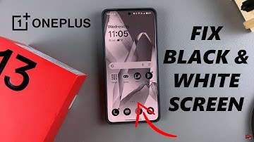 How To FIX Black & White Screen On OnePlus 13