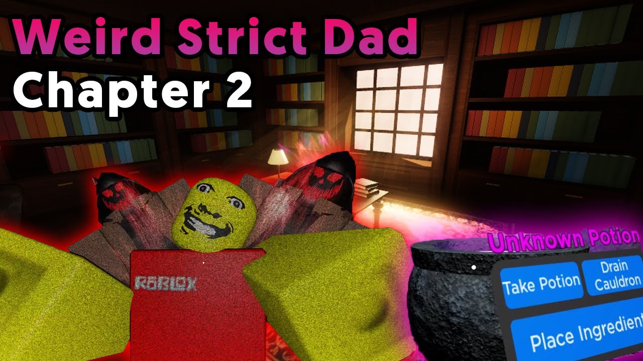 I BEAT WEIRD STRICT DAD CHAPTER 2 [All Endings + Full Walkthrough