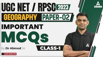 UGC NET/RPSC Geography Online Classes 2023 | UGC NET Geography By Ahmed Sir | Important MCQs #1