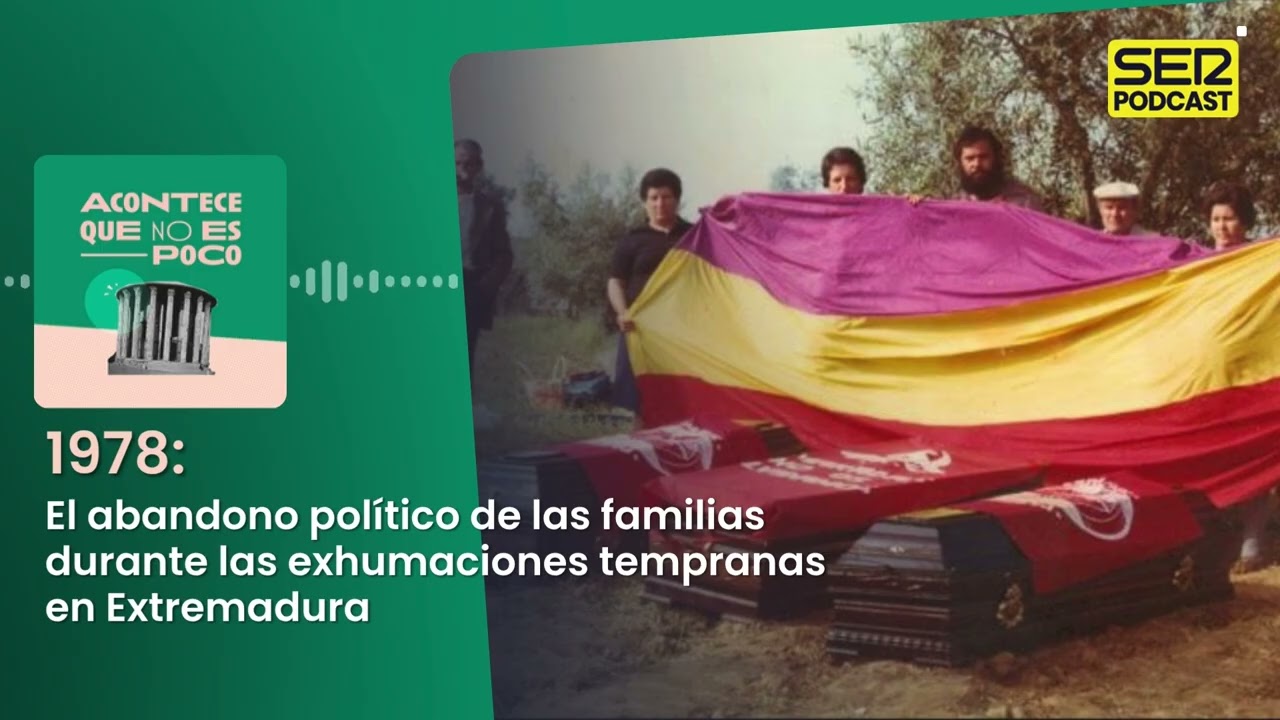 1978: El abandono político de las familias durante las exhumaciones tempranas en Extremadura