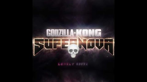 GODZILLA X KONG SUPERNOVA TEASER 💀 | LONELY EDITZ