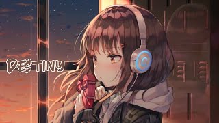 Nightcore - Destiny (Jim Yosef, Electro-Light, Anna Yvette, Deaf Kev & Tobu / Lyrics)