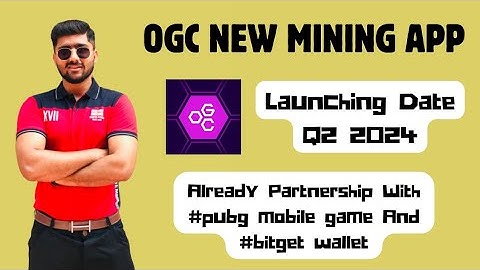 OGC Network | New Mining App | Launching Date Q2 2024 | Already Partnership With #bitget Wallet