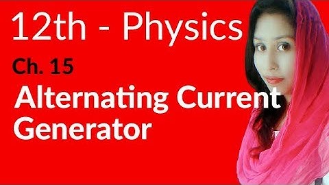 FSC Physics book 2, Ch 15 - Alternating Current Generator - 12th Class Physics