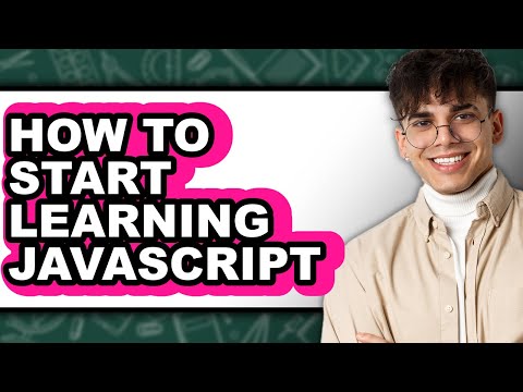 How to Start Learning JavaScript - Full Guide