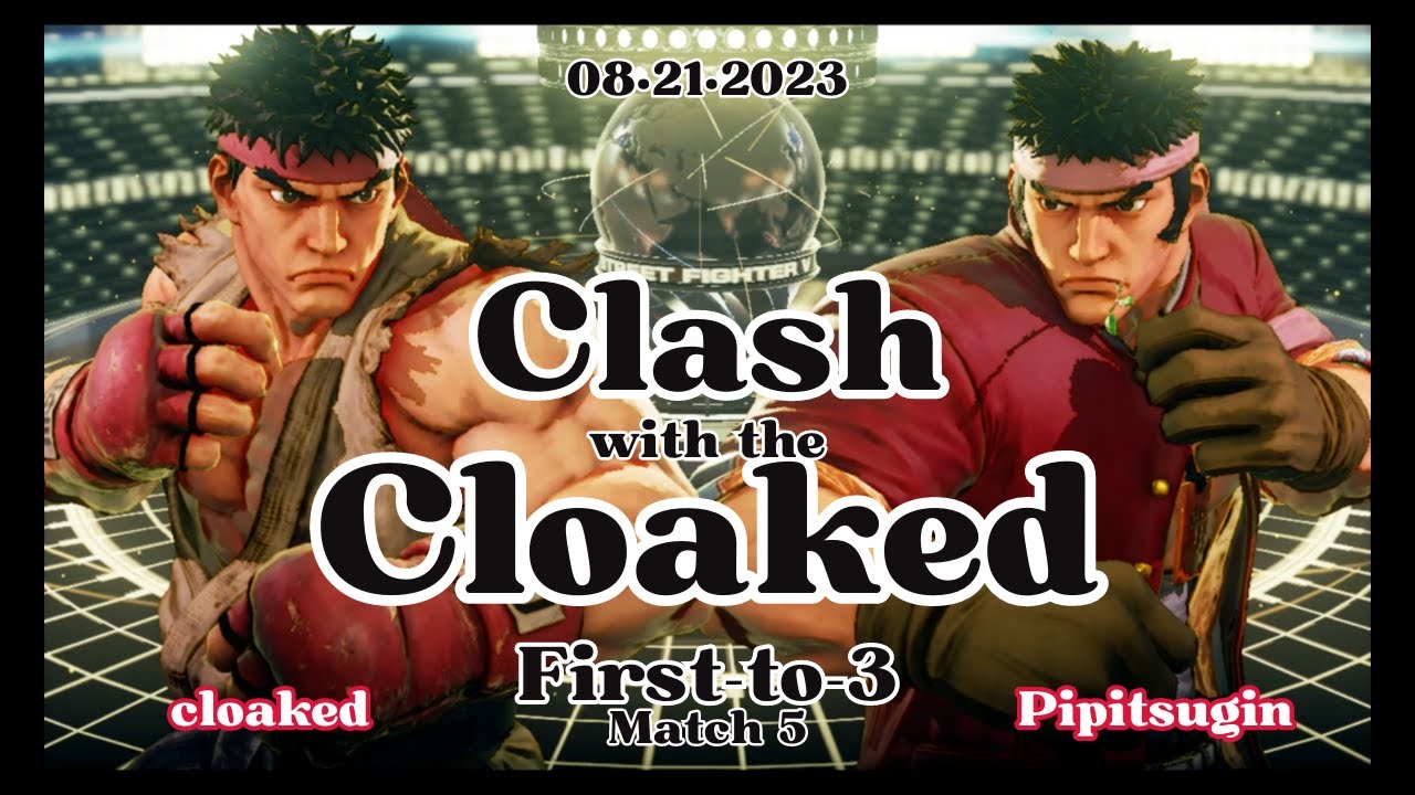 [SFV]Cloaked(Ryu) vs Pipitsugin(Ryu)| First-to-3 Match 5| Clash with ...