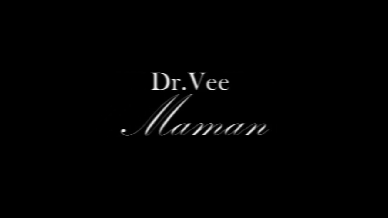 Dr Vee   Maman (lyrics)