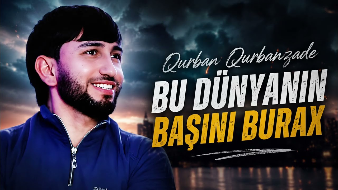 Bu Dünyanın Başını Burax - Qurban Qurbanzade ft  Rasim Zəka Sığalla Saqqalını