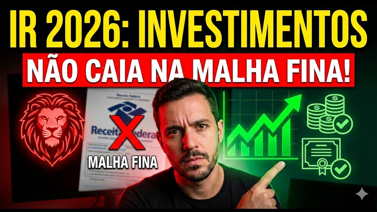 Imposto de Renda 2026: O ERRO que coloca Investidores na Malha Fina
