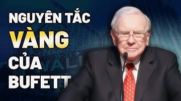 NGUYÊN TẮC ĐẦU TƯ CỦA WARREN BUFFETT  | TƯ LIỆU ĐẦU TƯ | ĐẦU TƯ TÀI CHÍNH