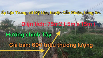 37. Đã bán 75m2 thổ cư ấp Lộc Trung, xã Mỹ Lộc, Cần Giuộc, Long An. Giá bán: 690 triệu thương lượng.